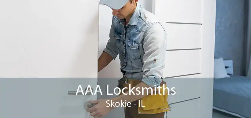 AAA Locksmiths Skokie - IL