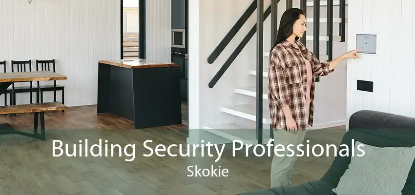 Building Security Professionals Skokie
