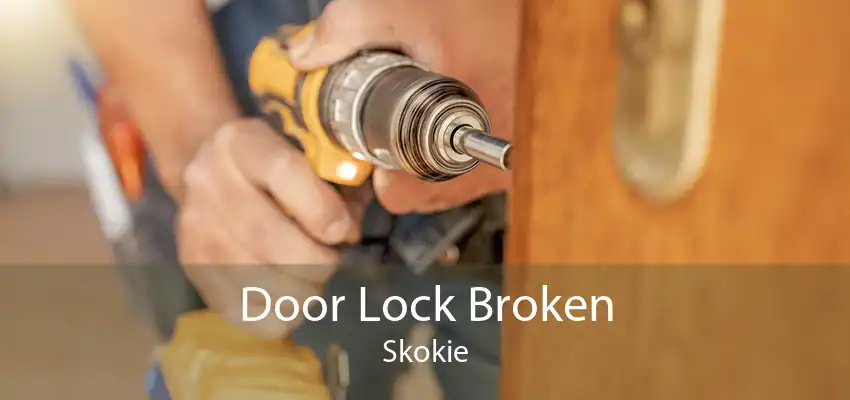 Door Lock Broken Skokie