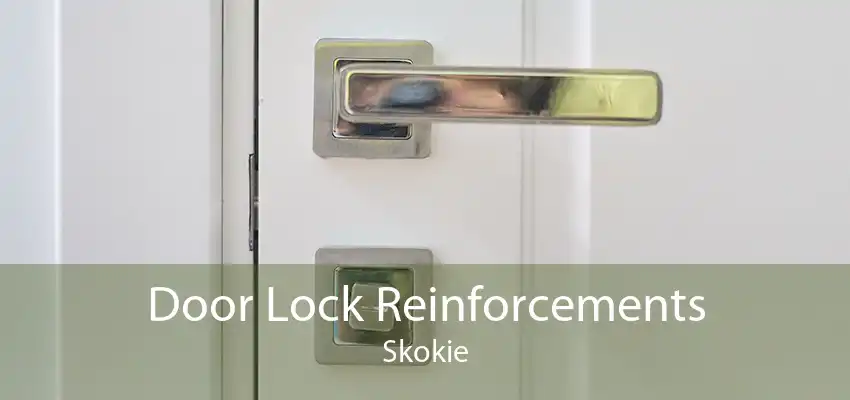 Door Lock Reinforcements Skokie
