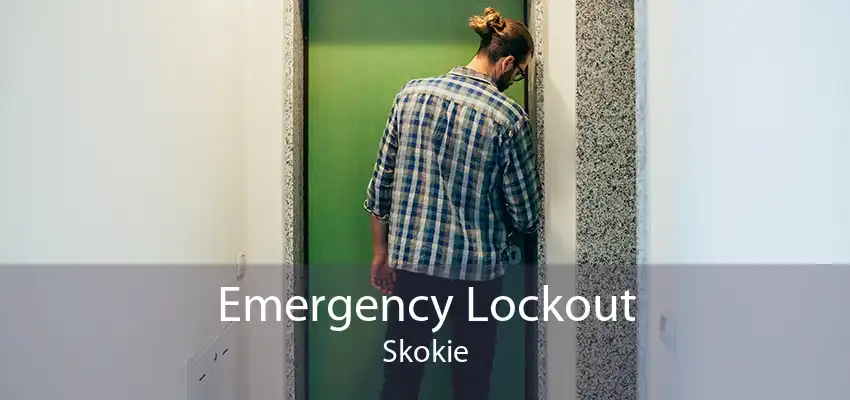 Emergency Lockout Skokie