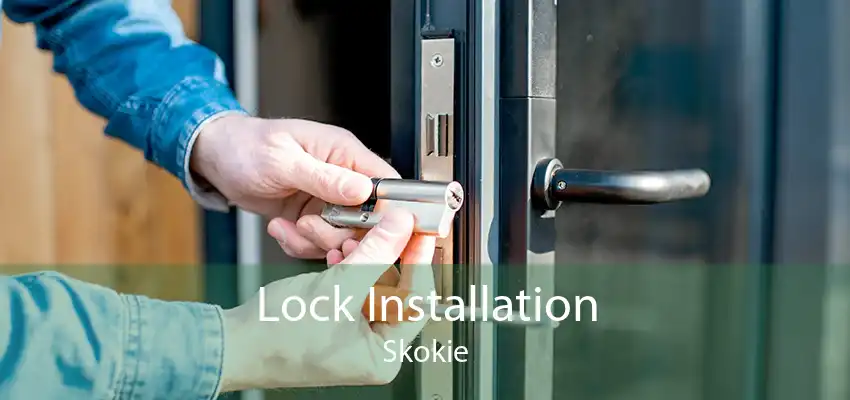 Lock Installation Skokie