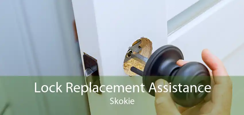 Lock Replacement Assistance Skokie