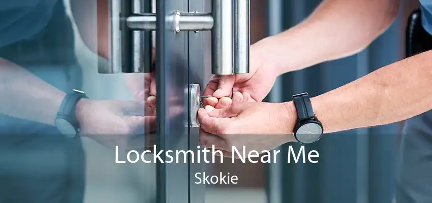 Locksmith Near Me Skokie