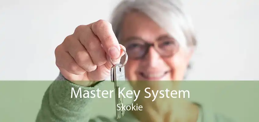 Master Key System Skokie