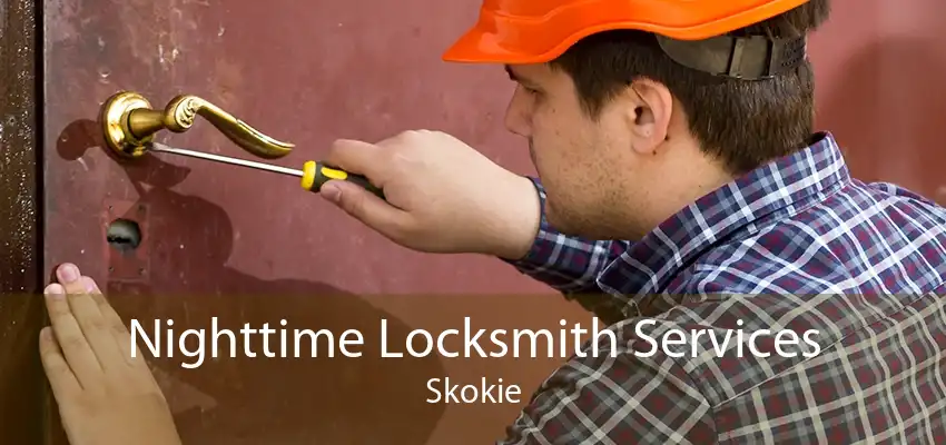 Nighttime Locksmith Services Skokie