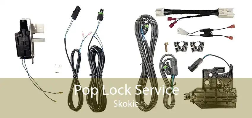 Pop Lock Service Skokie