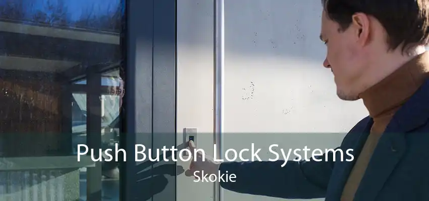 Push Button Lock Systems Skokie