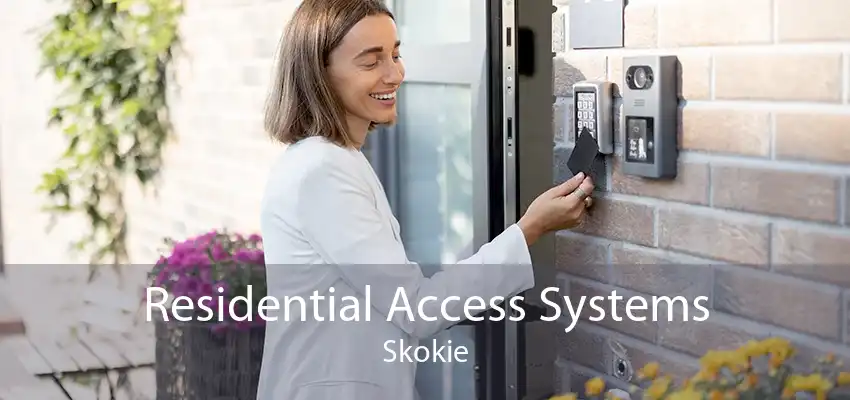 Residential Access Systems Skokie