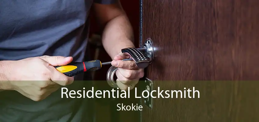 Residential Locksmith Skokie
