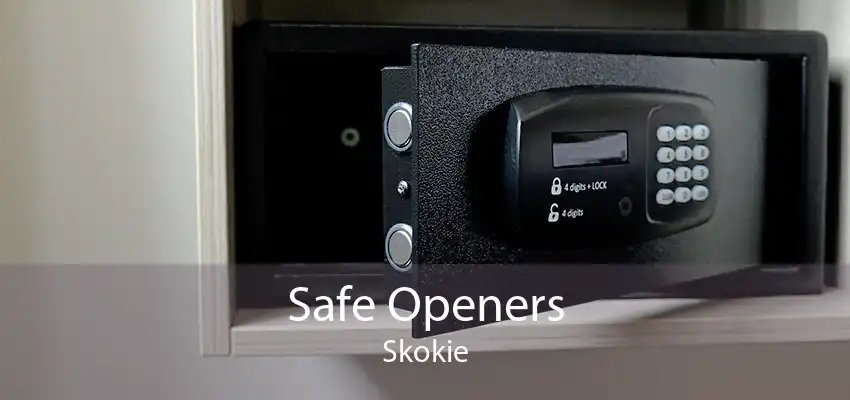 Safe Openers Skokie