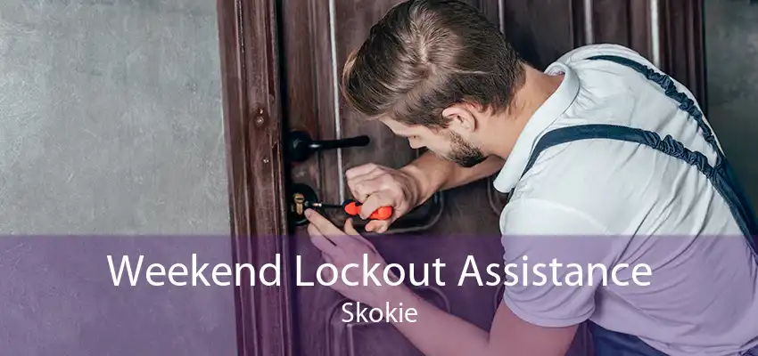 Weekend Lockout Assistance Skokie